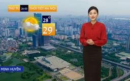 Dự báo thời tiết trưa | 26/03/2025
