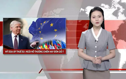 Mỹ dọa áp thuế EU: Ngòi nổ thương chiến hay đòn gió? | Nhìn ra thế giới | 26/05/2025