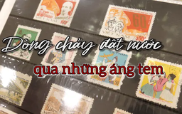 Dòng chảy đất nước qua những áng tem | Người Hà Nội | 27/04/2025