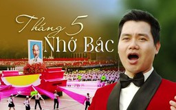 Tháng 5 nhớ Bác