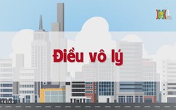 Điều vô lý | Chuyện quanh ta | tập 113 | 28/08/2023