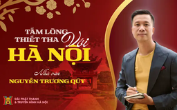 Nhà văn Trương Quý và tấm lòng thiết tha với Hà Nội