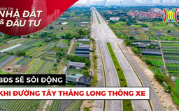 Bản tin Nhà đất và đầu tư | 30/04/2025