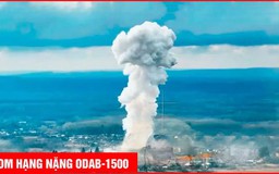 Nga lần đầu dùng bom nhiệt áp hạng nặng ODAB-1500 tại Ukraine