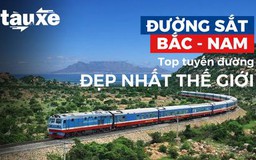 Đường sắt Bắc - Nam là tuyến đường sắt đẹp nhất thế giới