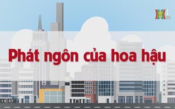 Phát ngôn của hoa hậu | Chuyện quanh ta | tập 116 | 30/08/2023