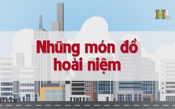 Những món đồ hoài niệm| Chuyện quanh ta| tập 119| 31/08/2023