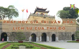 Hà Nội, thành phố di sản | Thủ đô và thế giới | 03/08/2024