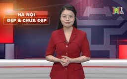 Hà Nội đẹp và chưa đẹp | 05/05/2025