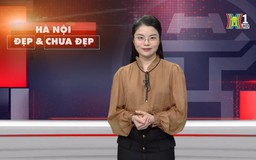 Hà Nội đẹp và chưa đẹp | 07/05/2025