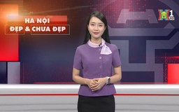Hà Nội đẹp và chưa đẹp | 10/05/2025
