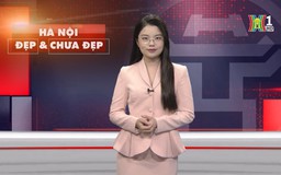 Hà Nội đẹp và chưa đẹp | 11/05/2025