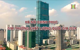 Hà Nội chinh phục Giải thưởng Chất lượng Quốc gia 2024 | Phóng sự | 08/11/2024