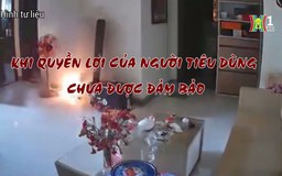 Khi quyền lợi người tiêu dùng chưa được đảm bảo | Phóng sự | 15/11/2024