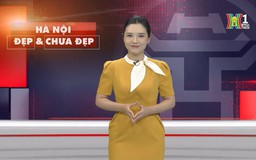 Hà Nội đẹp và chưa đẹp | 18/05/2025