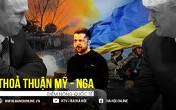 Thỏa thuận Mỹ - Nga về Ukraine đặt châu Âu vào thế khó
