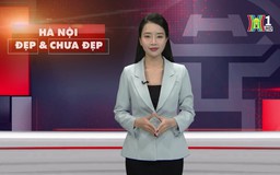 Hà Nội đẹp và chưa đẹp | 19/02/2025