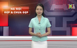 Hà Nội đẹp và chưa đẹp | 19/05/2025