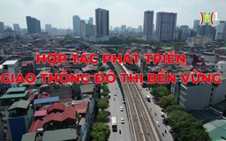 Hợp tác phát triển giao thông đô thị bền vững | Thủ đô và thế giới | 21/09/2024
