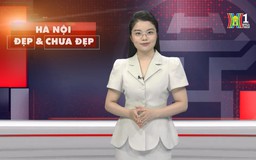 Hà Nội đẹp và chưa đẹp | 21/05/2025