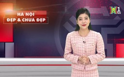 Hà Nội đẹp và chưa đẹp | 22/02/2025