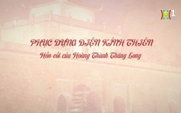 Phục dựng điện Kính Thiên, hồn cốt của Hoàng thành Thăng Long | Phóng sự tài liệu | 23/09/2024