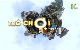 Trò chơi đô thị | Cuộc sống thành thị | 24/10/2024