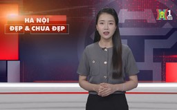 Hà Nội đẹp và chưa đẹp | 25/05/2025