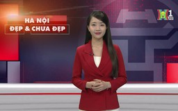 Hà Nội đẹp và chưa đẹp | 27/01/2025