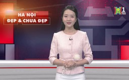 Hà Nội đẹp và chưa đẹp | 27/03/2025