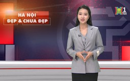 Hà Nội đẹp và chưa đẹp | 27/05/2025
