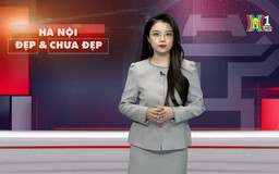 Hà Nội đẹp và chưa đẹp | 28/11/2024