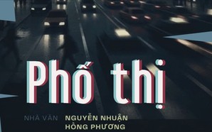 Tiểu thuyết "Phố thị" (phần 26) - Nguyễn Nhuận Hồng Phương