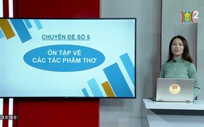 Ôn thi môn Ngữ văn: Ôn tập về các tác phẩm thơ