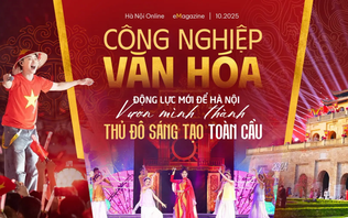 Công nghiệp văn hóa – động lực mới để Hà Nội vươn mình thành Thủ đô sáng tạo toàn cầu