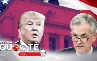 Tổng thống Mỹ Donald Trump 'truy sát' Chủ tịch Fed