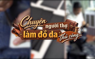 Chuyện người thợ làm đồ da thủ công | Người Hà Nội | 23/08/2026