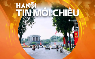 Hà Nội - Từ bản hùng ca lịch sử đến khát vọng vươn mình | Hà Nội tin mỗi chiều