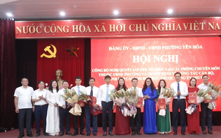 Phường Yên Hòa công bố các quyết định về tổ chức, cán bộ
