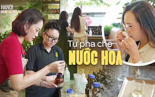 Trải nghiệm tự chế tác hương nước hoa cá nhân | HANOI Review | 07/10/2026