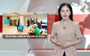 Bầu cử Israel: Những bài toán chưa có lời giải | Nhìn ra thế giới | 28/10/2026