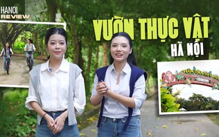 Một ngày xanh ở Vườn Thực vật Hà Nội | HANOI Review | 30/10/2026