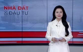 Bản tin Nhà đất và đầu tư | 22/10/2026