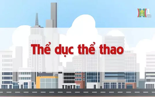 Thể dục thể thao | Chuyện quanh ta | 21/12/2024