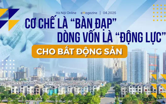 Cơ chế là 'bàn đạp', dòng vốn  là 'động lực' cho bất động sản